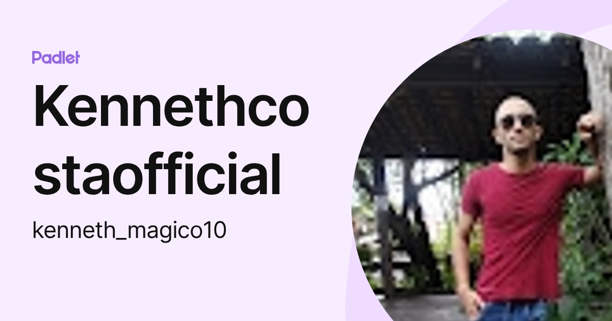 Kennethcostaofficial (kenneth_magico10) profile | Padlet