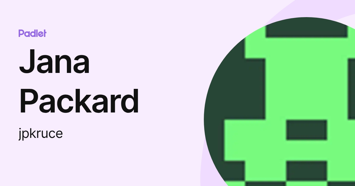Jana Packard (jpkruce) profile | Padlet