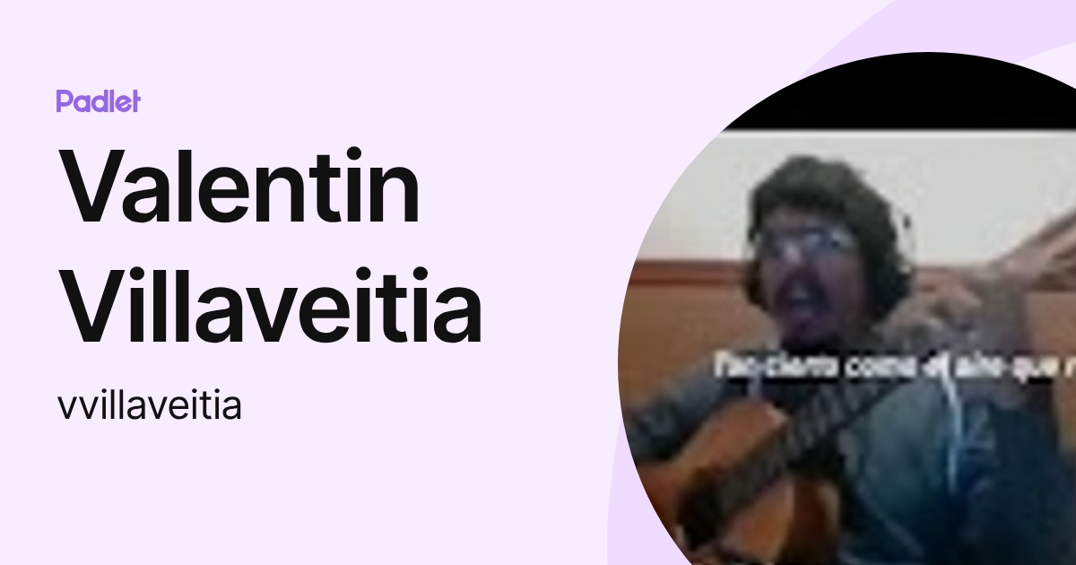 Valentin Villaveitia (vvillaveitia) profile | Padlet