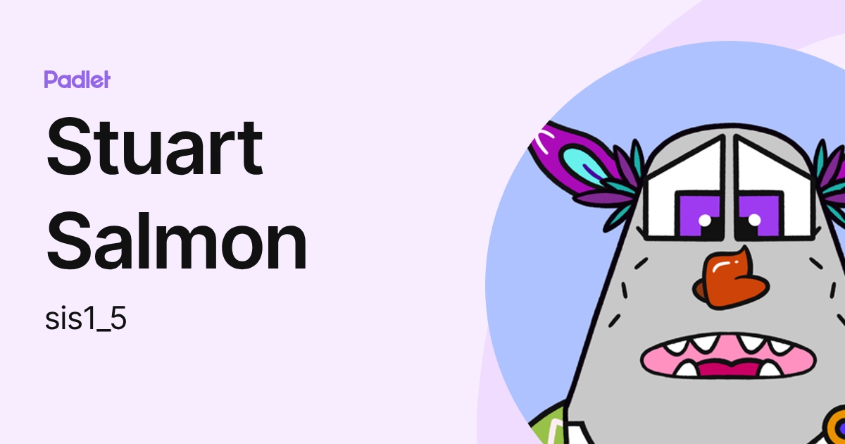 Stuart Salmon (sis1_5) profile | Padlet