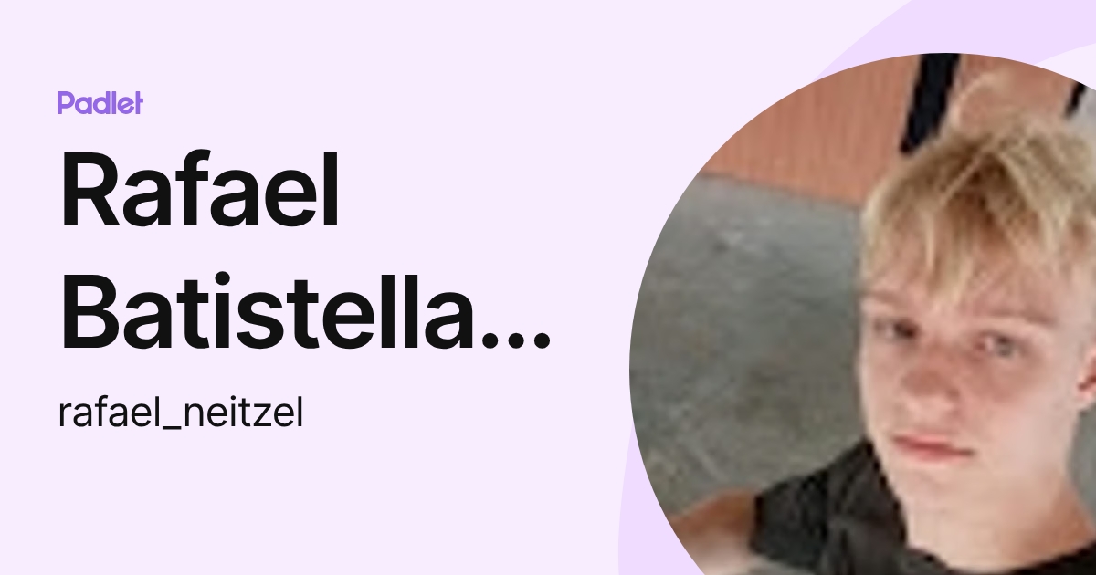 Rafael Batistella Neitzel (rafael_neitzel) profile | Padlet