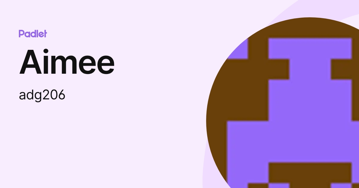 Aimee (adg206) profile | Padlet
