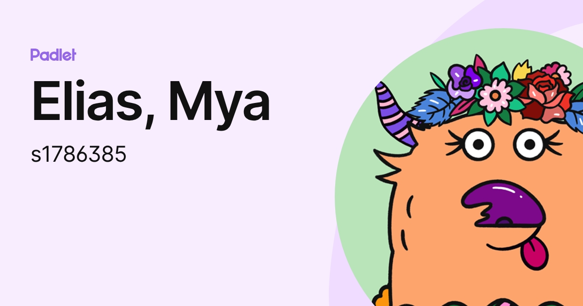 Elias, Mya (s1786385) profile | Padlet