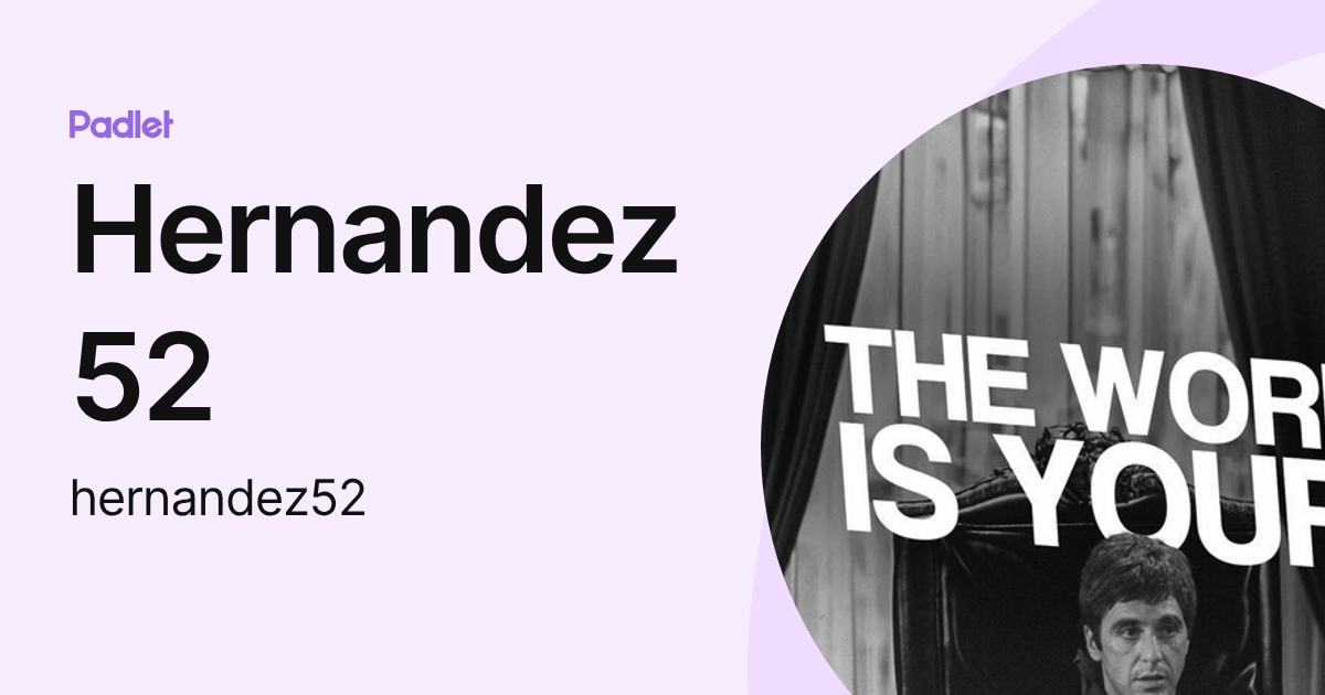 Hernandez 52 (hernandez52) profile | Padlet