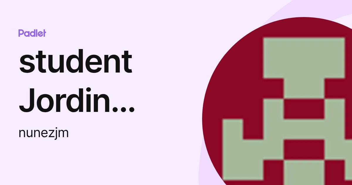 student Jordin Nunez (nunezjm) profile | Padlet