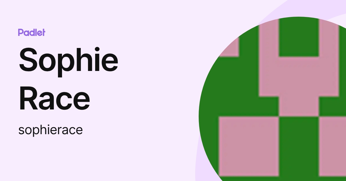 Sophie Race (sophierace) profile | Padlet