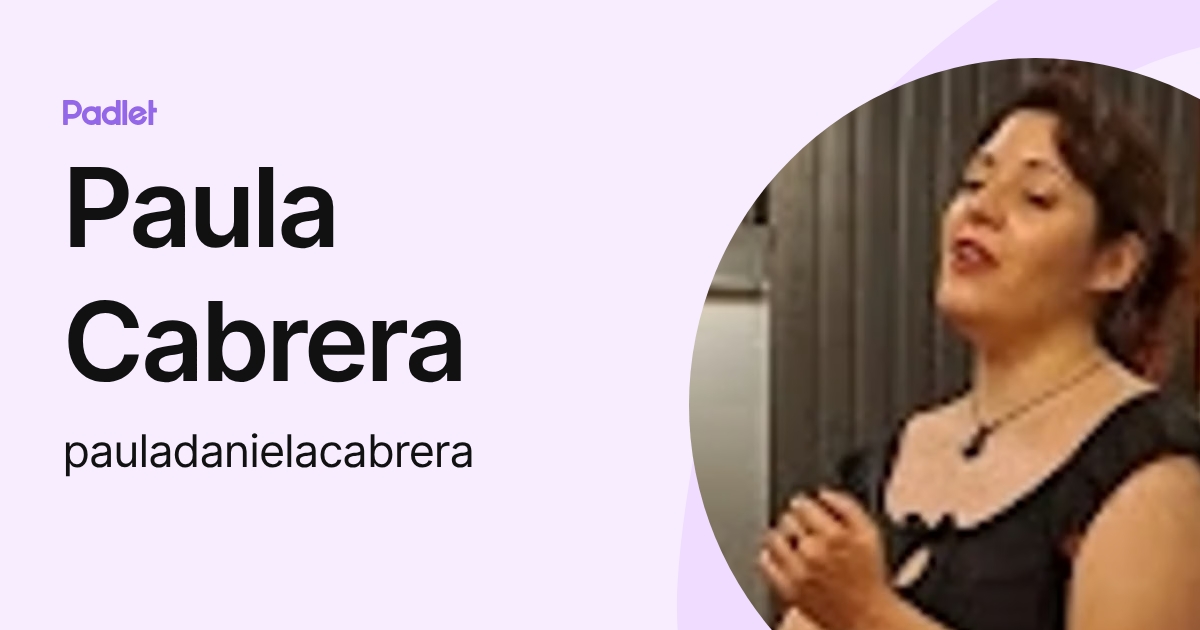 Paula Cabrera (pauladanielacabrera) profile | Padlet
