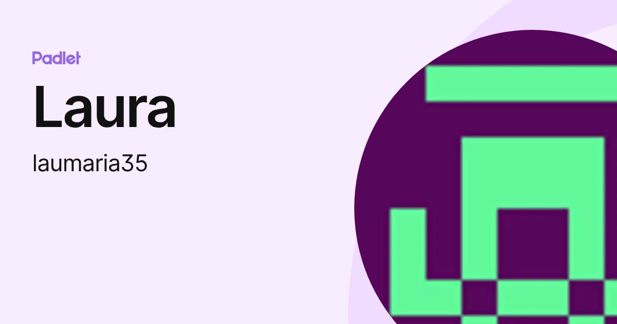 Laura (laumaria35) profile | Padlet