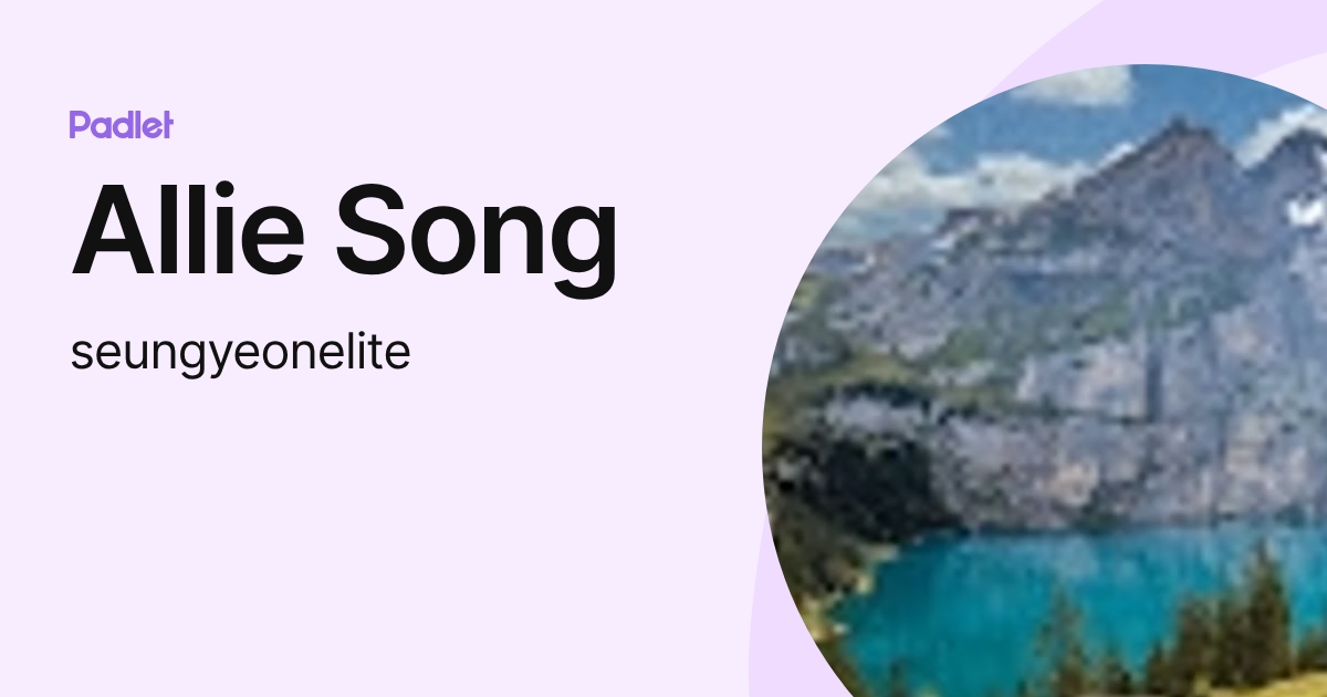 Allie Song (seungyeonelite) profile | Padlet