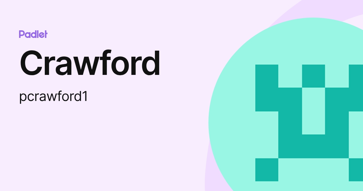 Crawford (pcrawford1) profile | Padlet