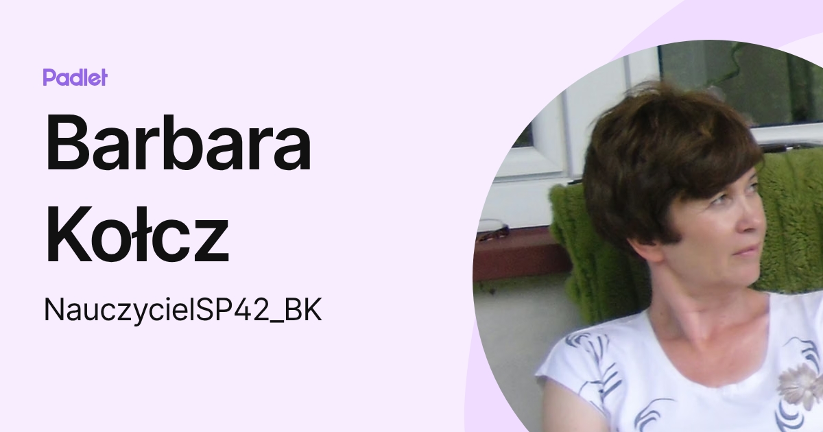 Barbara Kołcz (NauczycielSP42_BK) profile | Padlet
