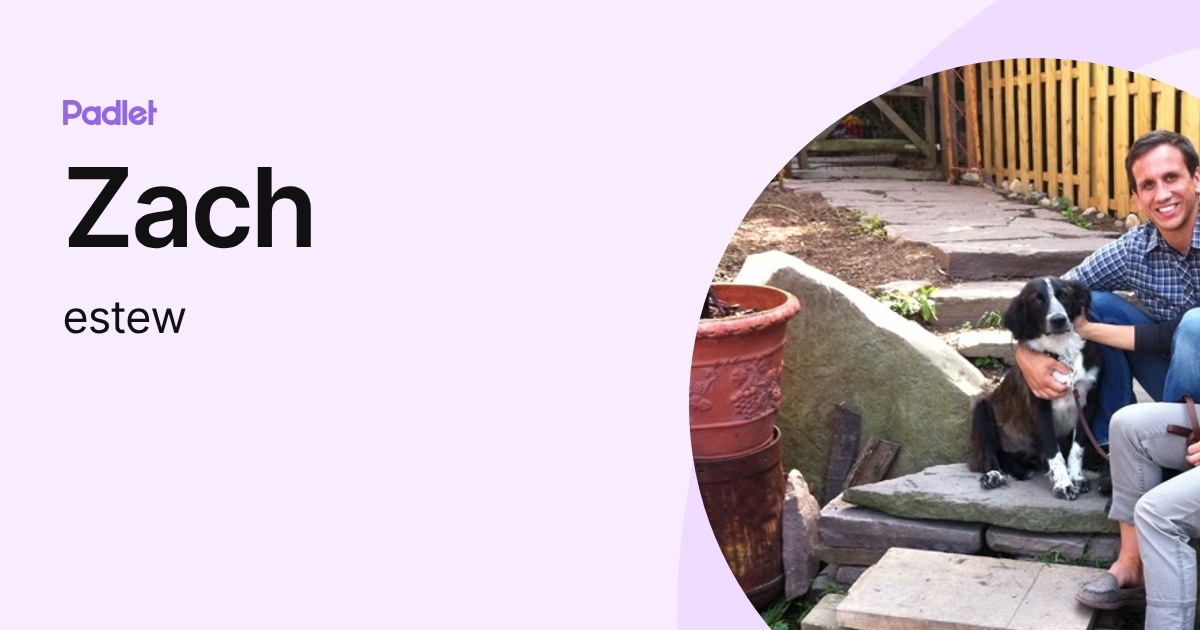 Zach (estew) profile | Padlet