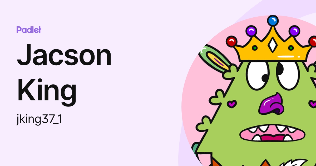 Jacson King (jking37_1) profile | Padlet