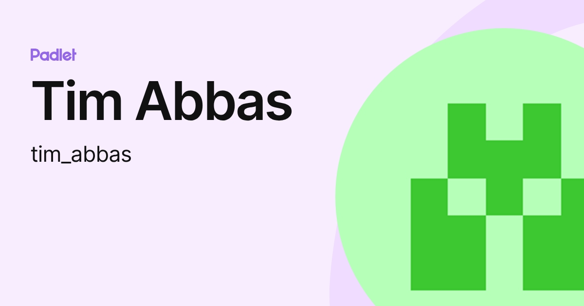 Abas Tim Tim Abbas (tim_abbas) profile | Padlet