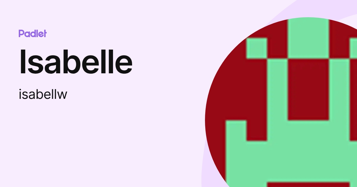 Isabelle (isabellw) profile | Padlet