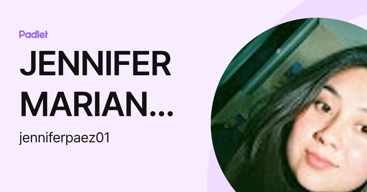 JENNIFER MARIANA PAEZ ROJAS (jenniferpaez01) profile | Padlet