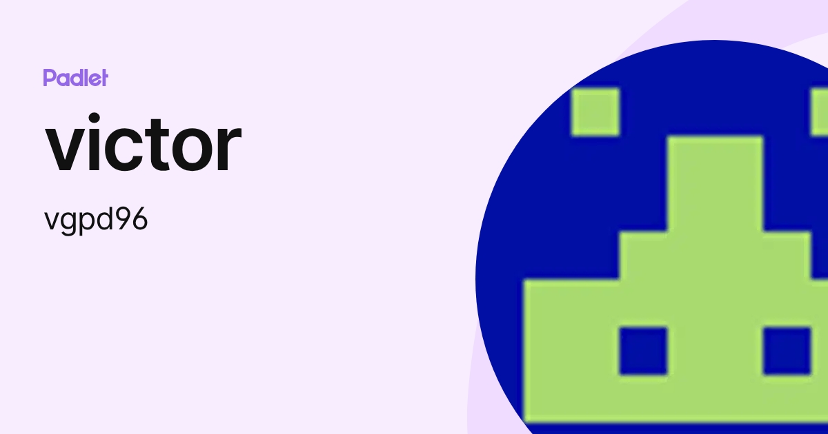 victor (vgpd96) profile | Padlet
