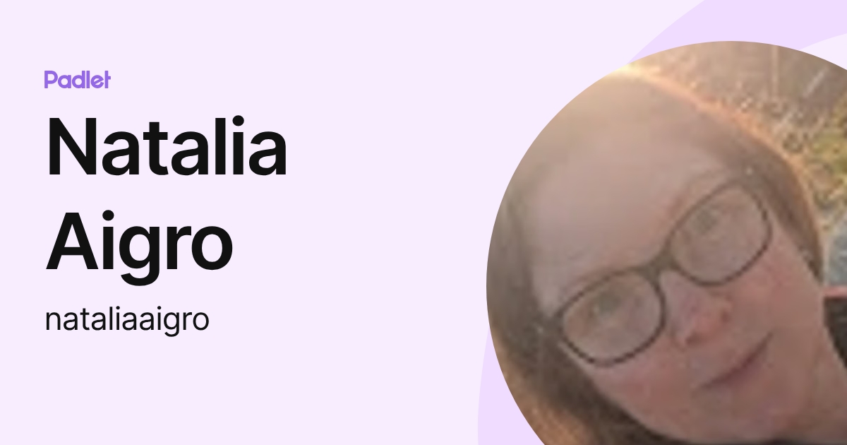 Natalia Aigro (nataliaaigro) profile | Padlet