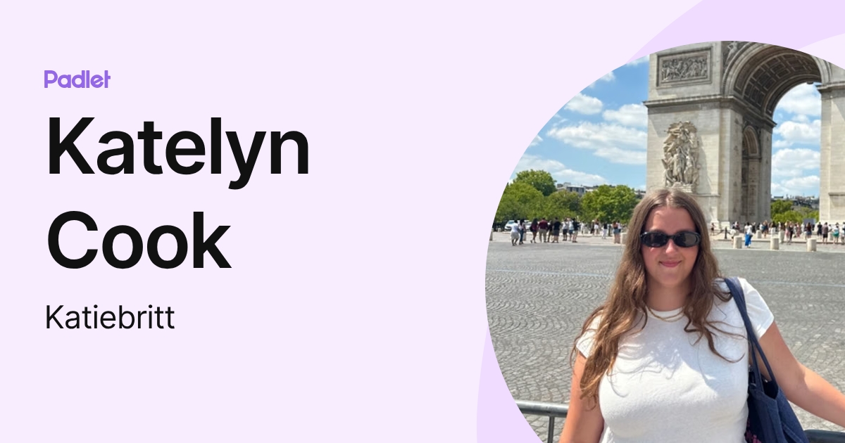 Katelyn Cook (Katiebritt) profile | Padlet