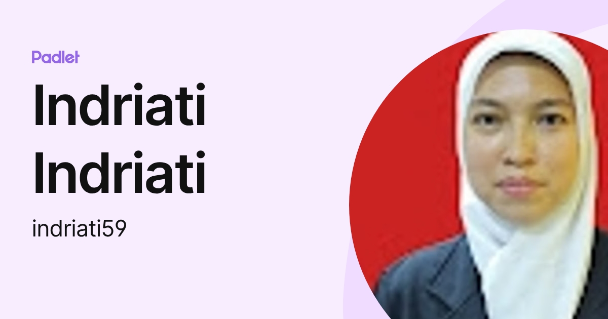 Indriati Indriati (indriati59) profile | Padlet