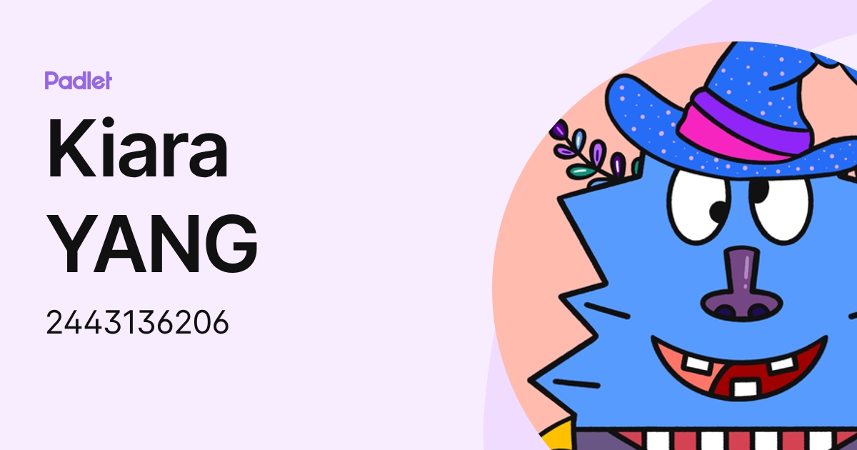 Kiara YANG (2443136206) profile | Padlet