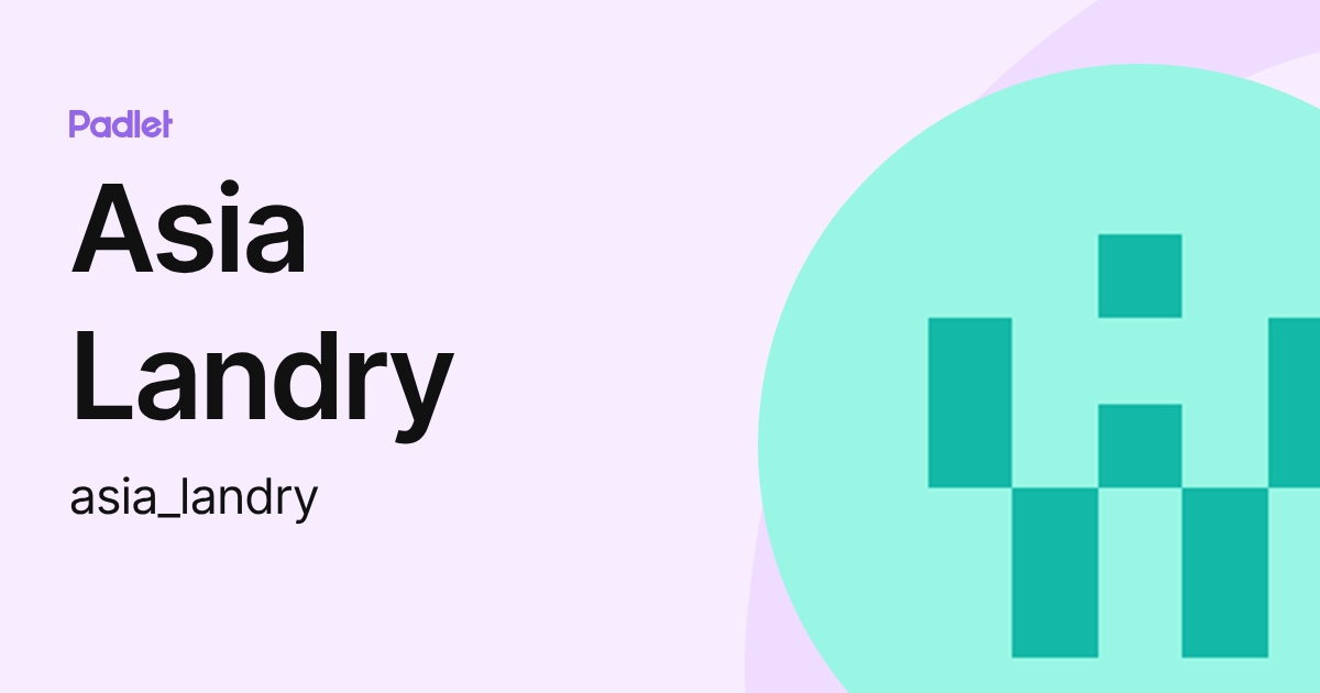 Asia Landry (asia_landry) profile | Padlet