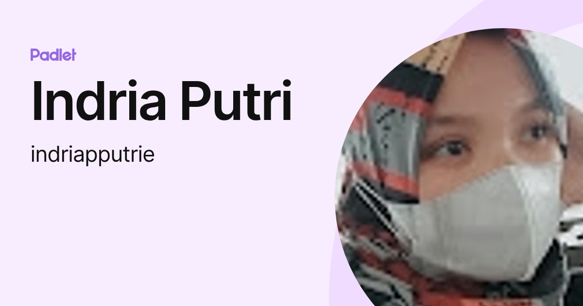 Indria Indria Putri (indriapputrie) profile | Padlet