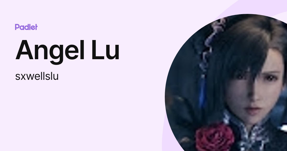 Angel Lu (sxwellslu) profile | Padlet