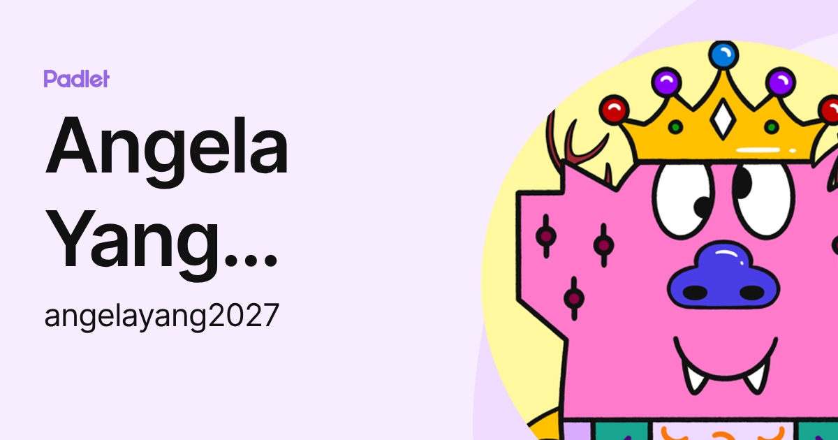 Angela Yang (WCIS 2027) (angelayang2027) profile | Padlet