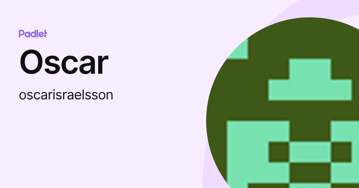 Oscar (oscarisraelsson) profile | Padlet