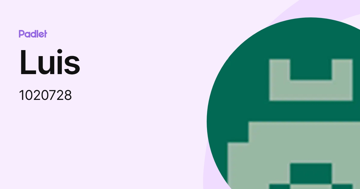 Luis (1020728) profile | Padlet