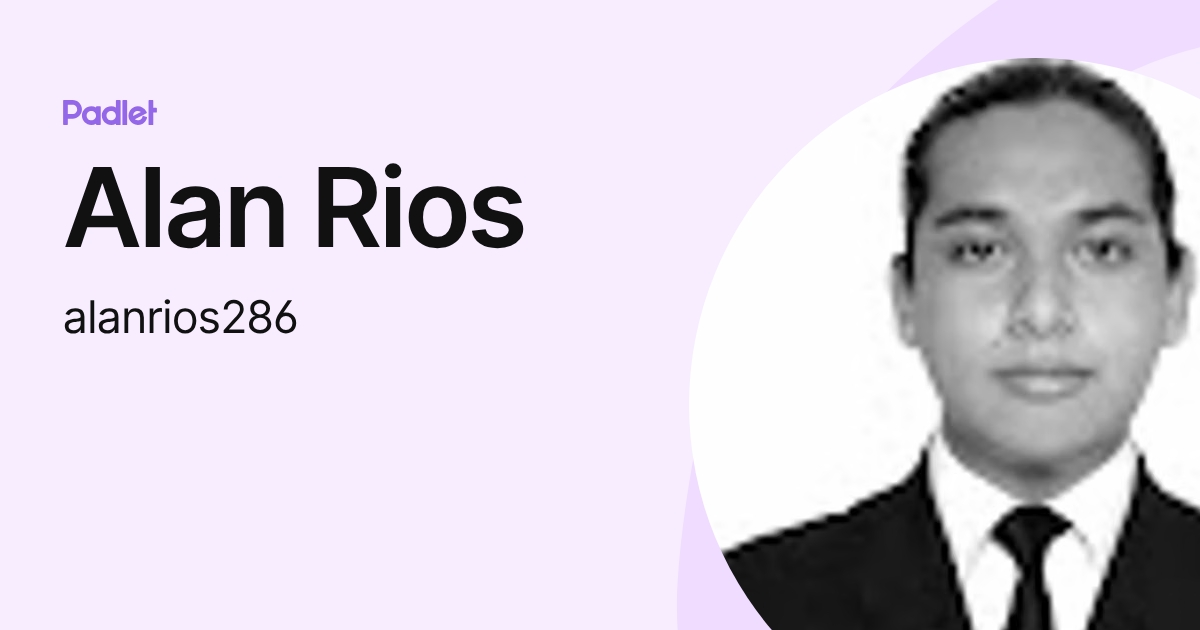 Alan Rios (alanrios286) profile | Padlet