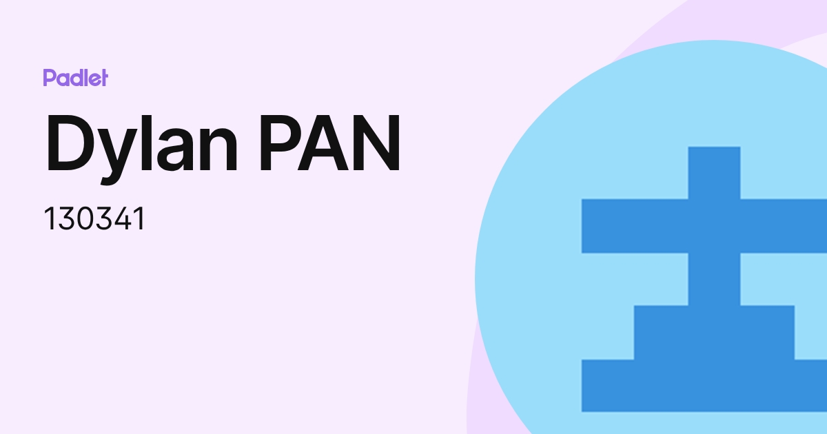 Dylan PAN (130341) profile | Padlet