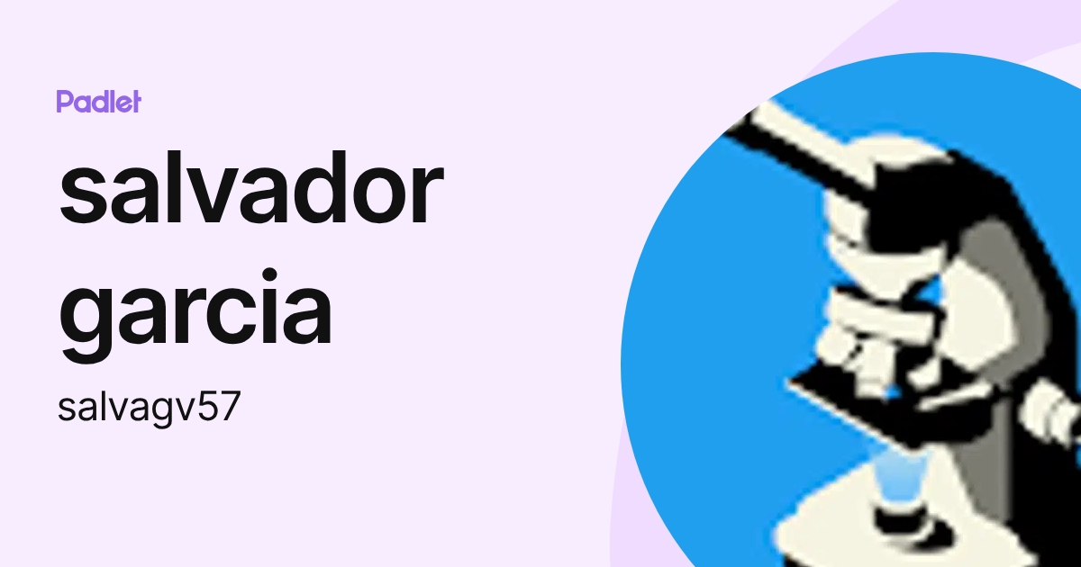 salvador garcia (salvagv57) profile | Padlet