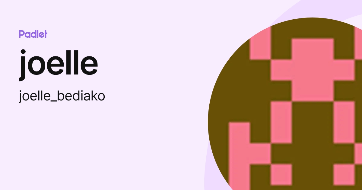 joelle (joelle_bediako) profile | Padlet