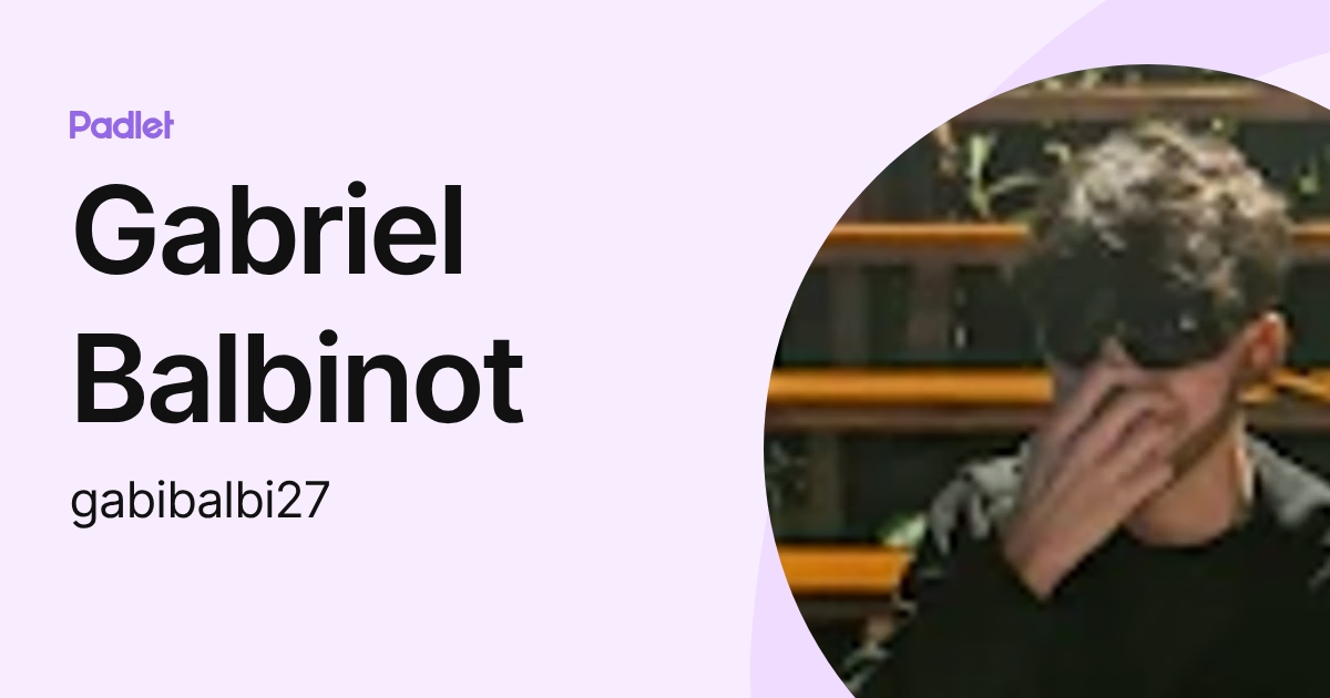 Gabriel Balbinot (gabibalbi27) profile | Padlet