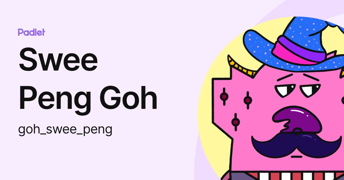 Swee Peng Goh (goh_swee_peng) profile | Padlet