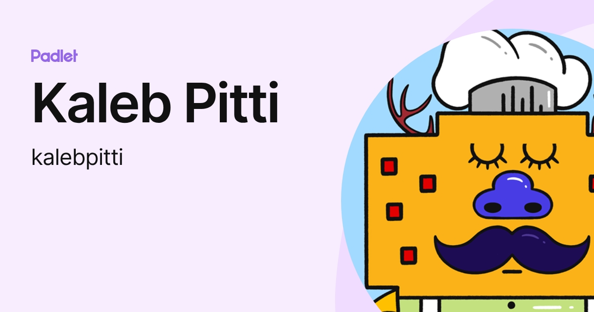 Kaleb Pitti (kalebpitti) profile | Padlet