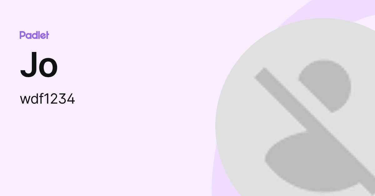 Jo (wdf1234) profile | Padlet