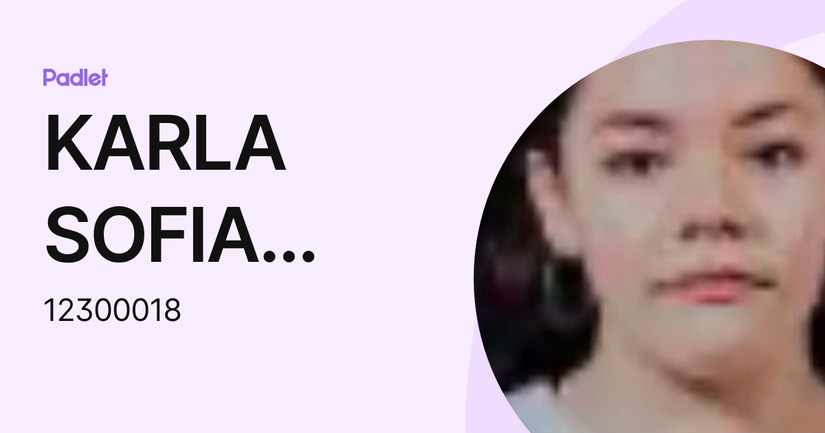 KARLA SOFIA CAMPOS ENRIQUEZ (12300018) profile | Padlet