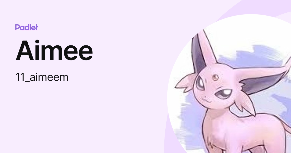 Aimee (11_aimeem) profile | Padlet