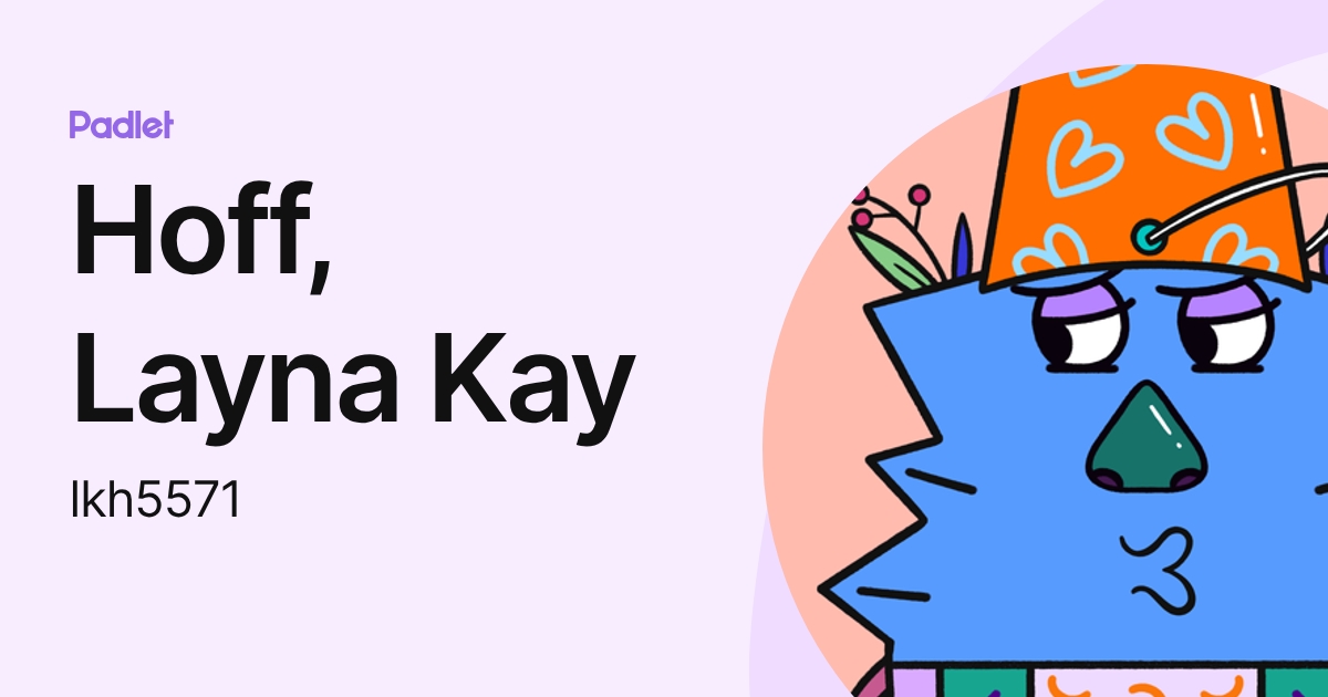 Hoff, Layna Kay (lkh5571) profile | Padlet