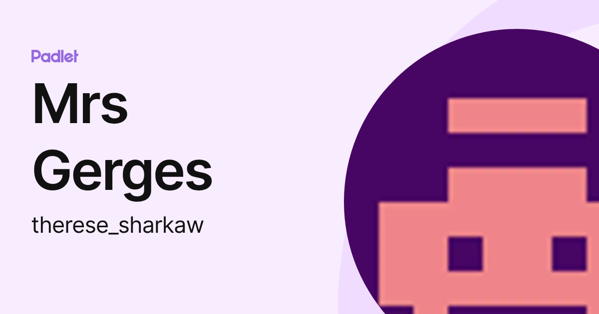 Mrs Gerges (therese_sharkaw) profile | Padlet