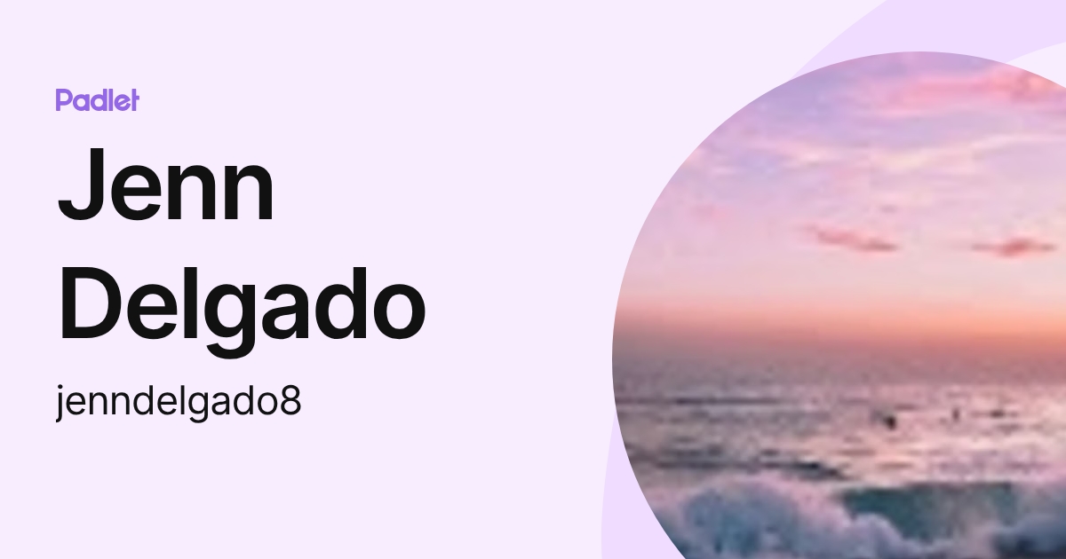 Jenn Delgado (jenndelgado8) profile | Padlet