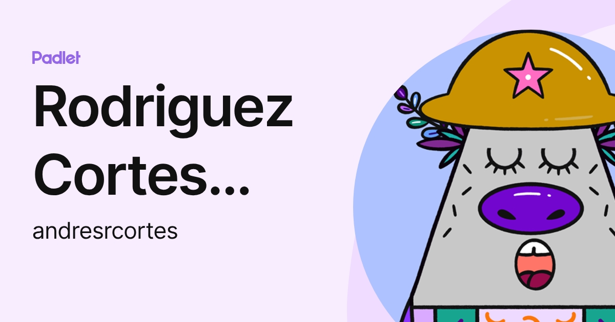Rodriguez Cortes Andres Felipe (andresrcortes) profile | Padlet