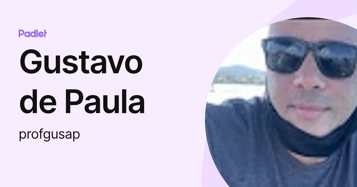 Gustavo de Paula (profgusap) profile | Padlet