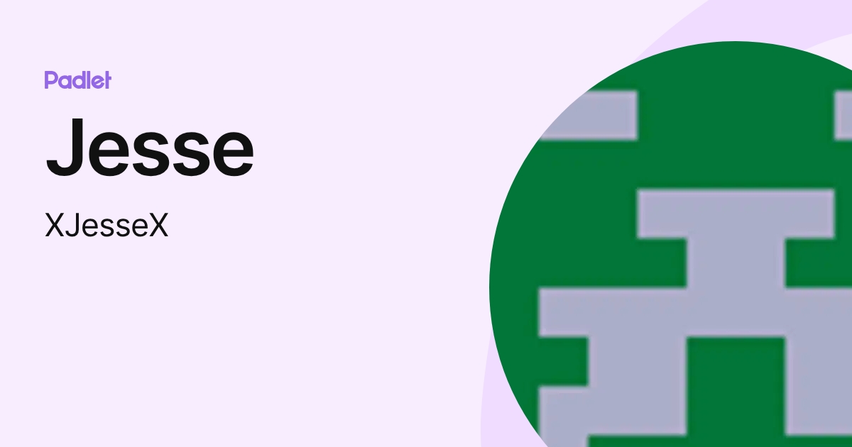 Jesse (XJesseX) profile | Padlet