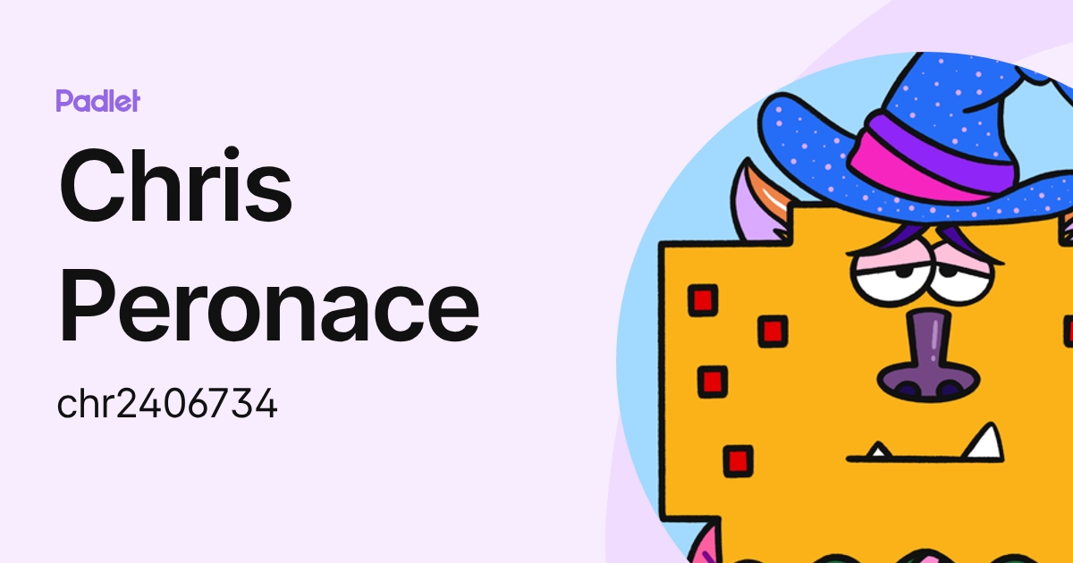 Chris Peronace (chr2406734) profile | Padlet