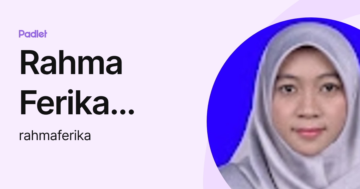 Rahma Ferika Shaumi (rahmaferika) profile | Padlet