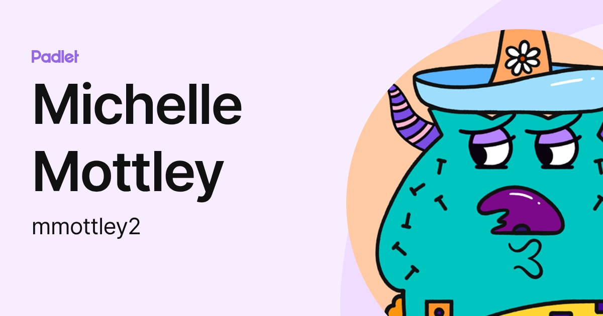 Michelle Mottley (mmottley2) profile | Padlet